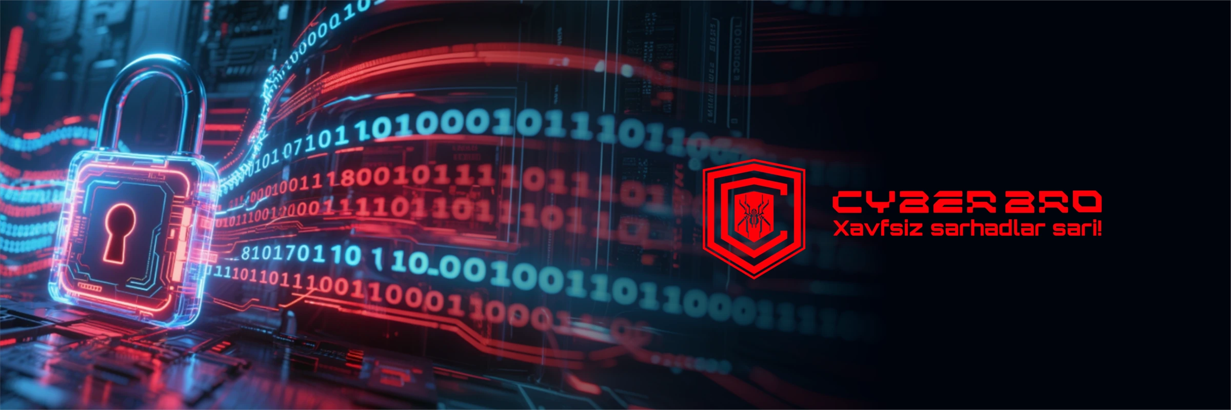 Cyber BRO — xavfsiz sarhadlar sari
